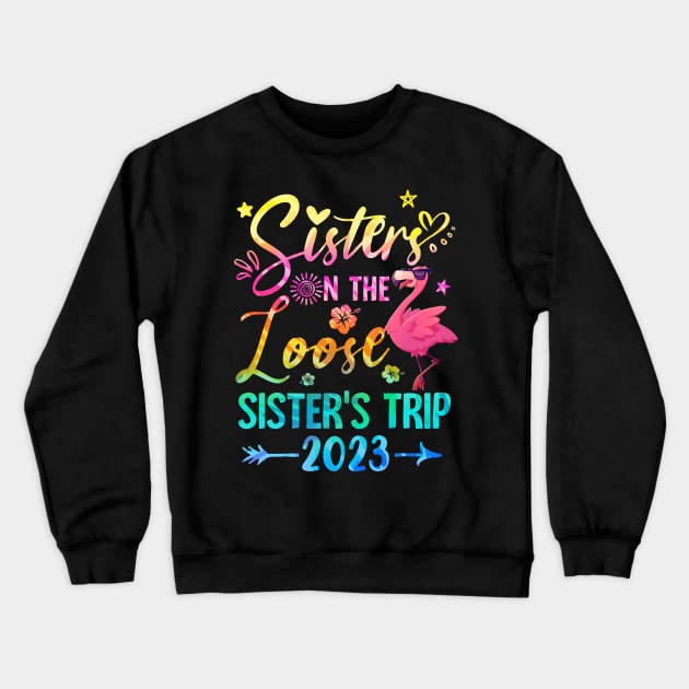 Sister On The Loose Cute Sisters Trip 2023 Weekend Flamingo Crewneck Sweatshirt by James Green